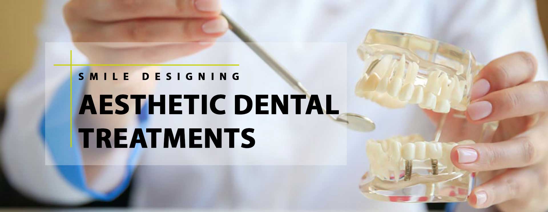 Aesthetic Dental Treatments in Bilimora